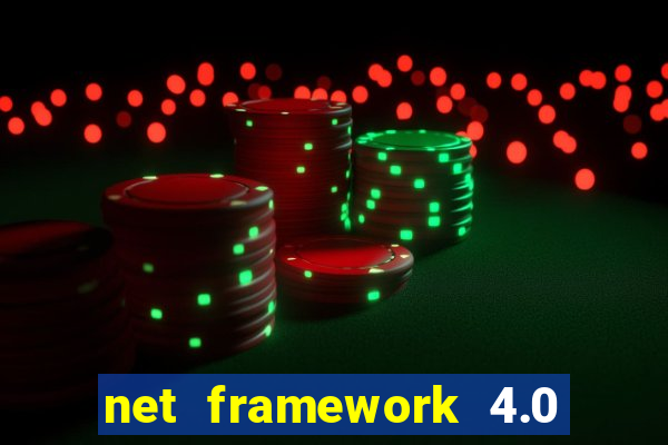 net framework 4.0 v 30319 windows 7